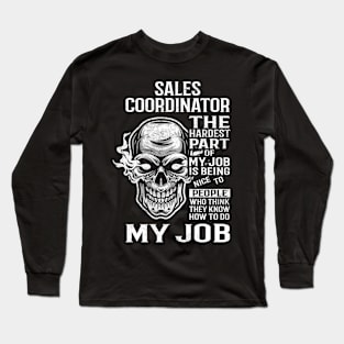 Sales Coordinator T Shirt - The Hardest Part Gift Item Tee Long Sleeve T-Shirt